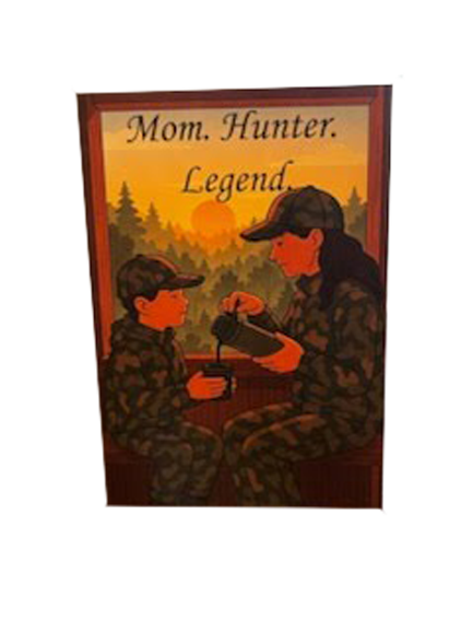 Mom. Hunter. Legend