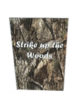 Strike up the Woods